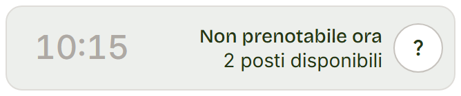 Riga grigia delle 10:15 con la scritta Non prenotabile ora.